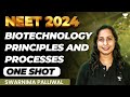 Biotechnology Principle and Processes | One Shot | NEET 2024 | Swarnima