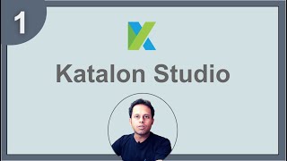Katalon Studio for Complete Beginners | Step by Step Masterclass Part 1