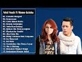 Lagu Pilihan Terbaik Noah Ft Geisha Full Album ( Lagu Indonesia Terbaru 2017 & 2016 ) New
