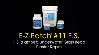 E-Z Patch 11 F.S. Glass Bead Plaster Repair – Fast Set Underwater & Cold Weather Pool Fix