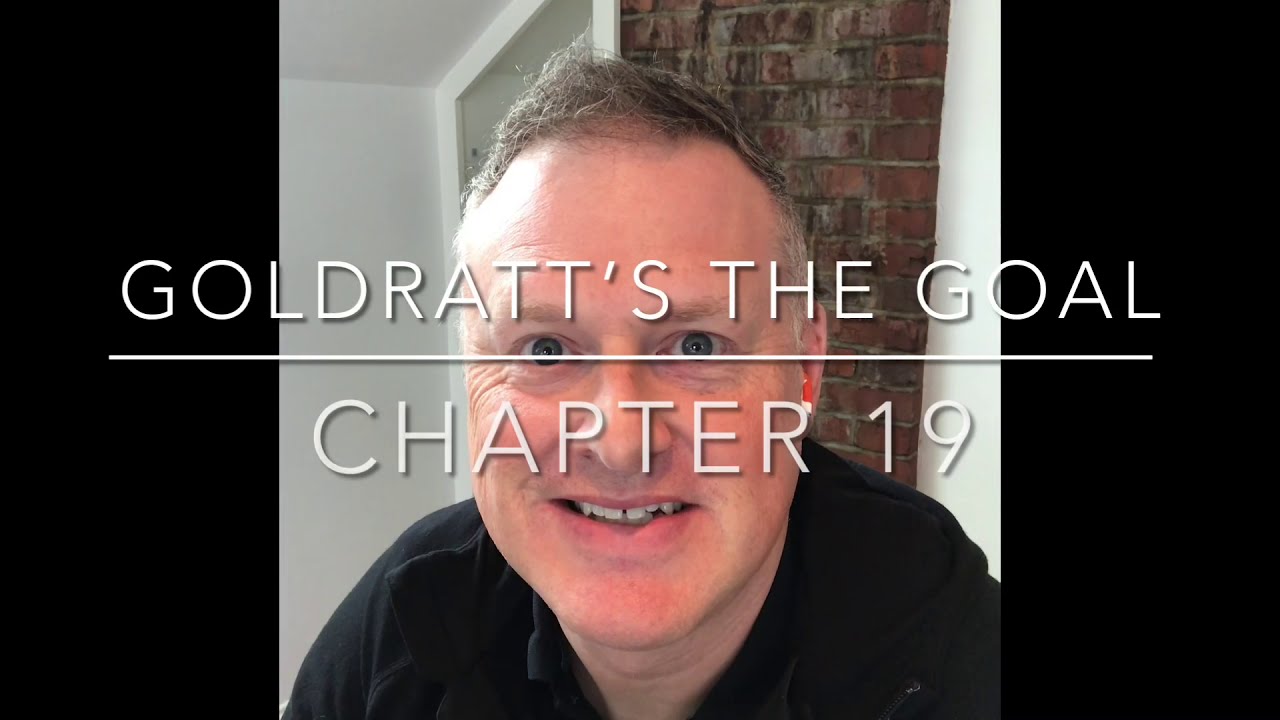 Goldratt S The Goal Chapter By Chapter Video Summaries Covering The Theory Of Constraints Fred Lybrand