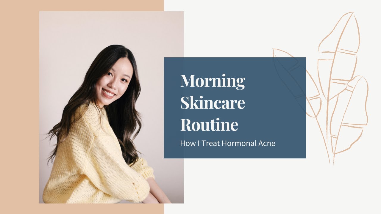 MY MORNING SKINCARE ROUTINE // How I Treat Hormonal Acne - YouTube