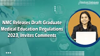 NMC Releases Draft Graduate Medical Education Regulations 2023, Invites Comments