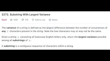 2272. Substring With Largest Variance (2023-07-09) [ 🦄 Hard ]