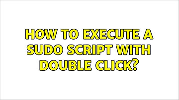 Ubuntu: How to execute a sudo script with double click?