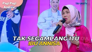 Tak Segampang Itu | IBU ANNISA | PAGI PAGI AMBYAR (1/6/23)