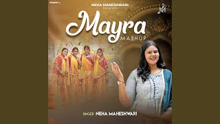 Mayra Mashup - Neha Maheshwari