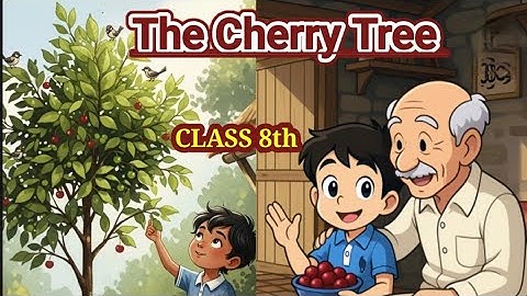 🌳 The Cherry Tree | Full Animated Story Explanation | Ruskin Bond | Class 8 English Chapter