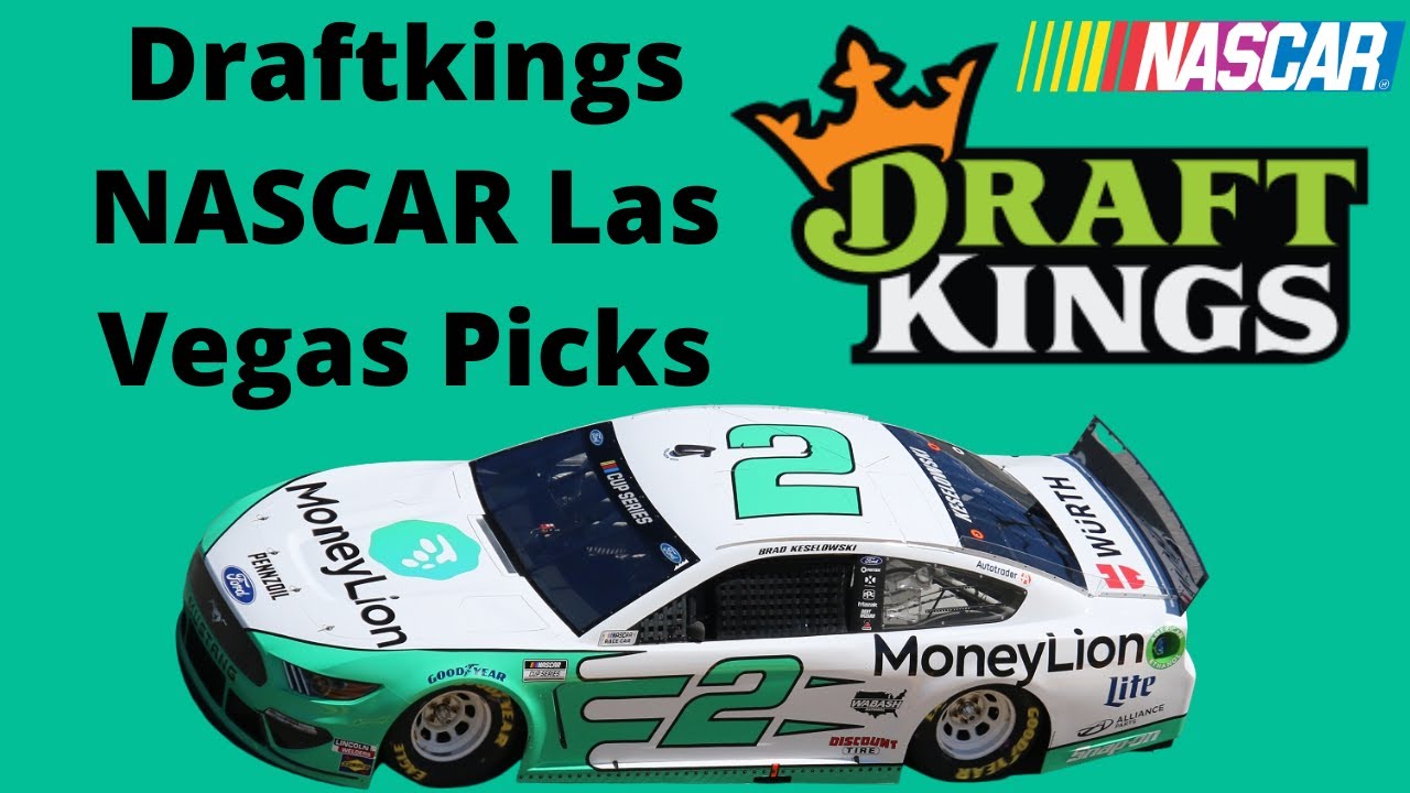DRAFTKINGS NASCAR LAS VEGAS BREAKDOWN AND PICKS YouTube
