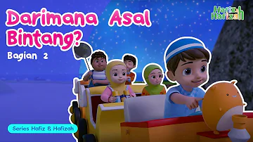 Darimana Asal Bintang? (Part 2) | Kartun Anak-Anak Islami | Hafiz & Hafizah | Eps 06