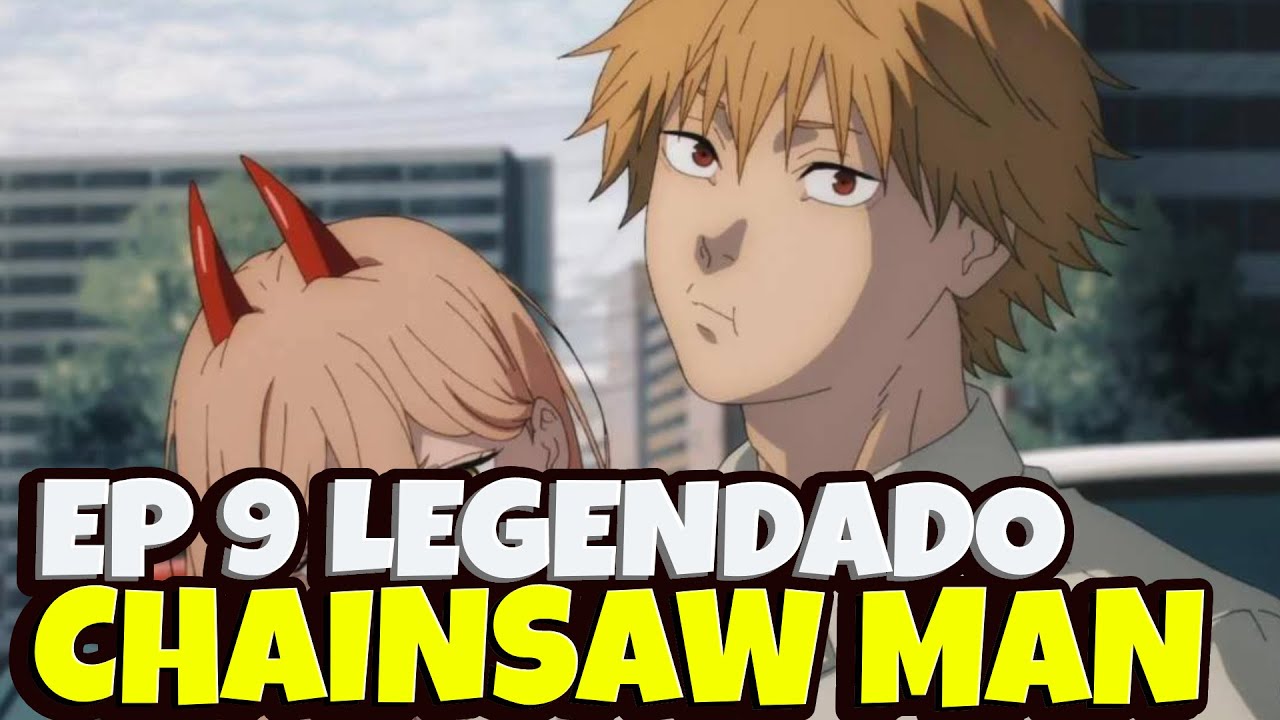 Chainsaw Man  Assista ao encerramento do 9º episódio