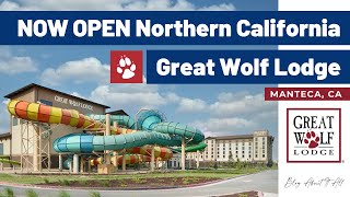 Great Wolf Lodge | NEW Northern California OPEN in Manteca