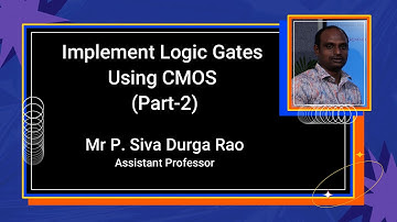 How to Implement Logic Gates Using CMOS Technology | Part-2 |Implementation & Circuit Design