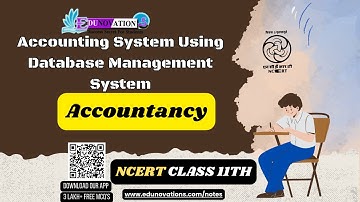 NCERT Class 11 Accountancy Accounting System Using Database Management System | CBSE, ICSE, RBSE