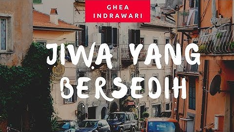 GHEA INDRAWARI-JIWA YANG BERSEDIH (LYRICS VIDEO)