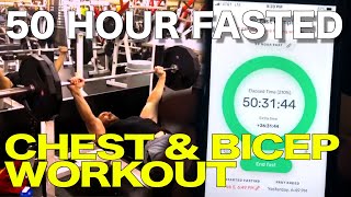50 Hour Fast | Chest & Bicep Workout