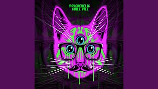 Psychedelic Chill Pill