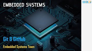 Embedded Systems || Git & GitHub