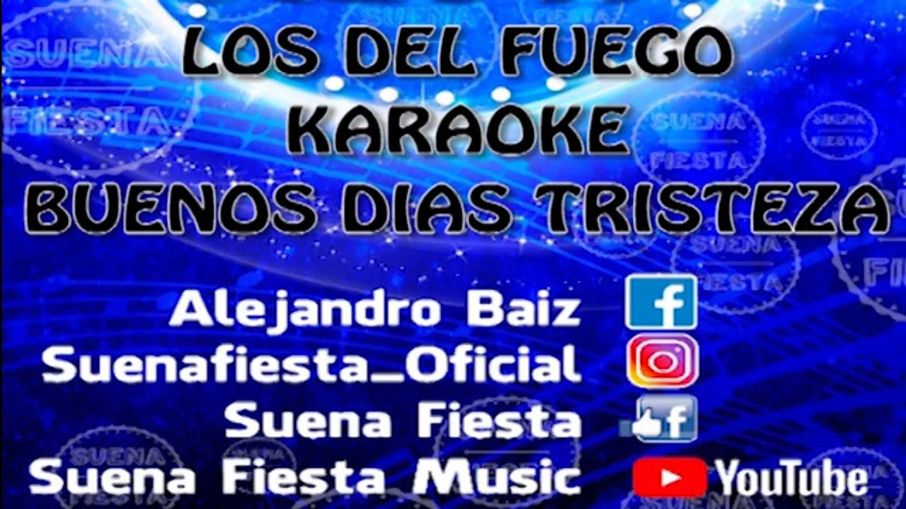 Los Del Fuego Karaoke - Buenos Dias Tristeza (con letra)