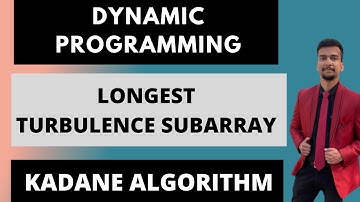 6.b) Longest turbulence subarray || Kadane Algorithm