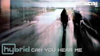 Video thumbnail of "Hybrid - Can You Hear Me"