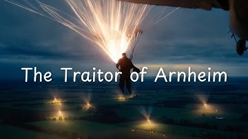 The Traitor of Arnhem
