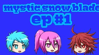 Mystic Snow Blade Episode 1 A New Beginning