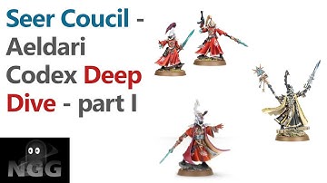Aeldari Codex - Seer Council Deep Dive - Part 1 - How to Play