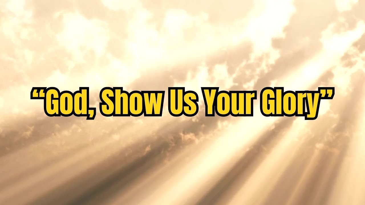 7 21 24 God Show Us Your Glory 10 AM Hope MLUMC Sunday 7 21 24 god show us your glory 10 am hope mlumc sunday