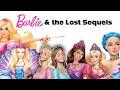What Happened To The Lost Barbie Sequels What Happened To The Lost Barbie Sequels