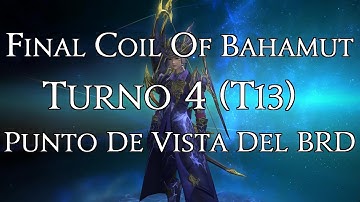 FFXIV ARR: Final Coil of Bahamut Turn 4 (Turn 13) [THE ONION KNIGHTS] BRD PoV