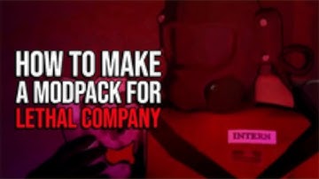 How To Make a Modpack for Lethal Company