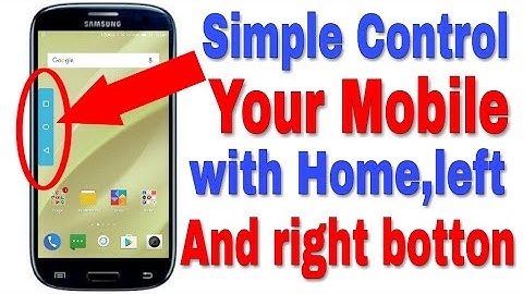 Simple Control Your Mobile with Home,left and right Botton!