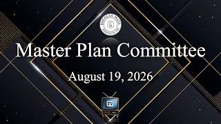 Master Plan Committee: August 19, 2026