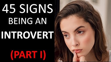(Part I) 45 Signs Of Introvert Personality Type That Maybe In You