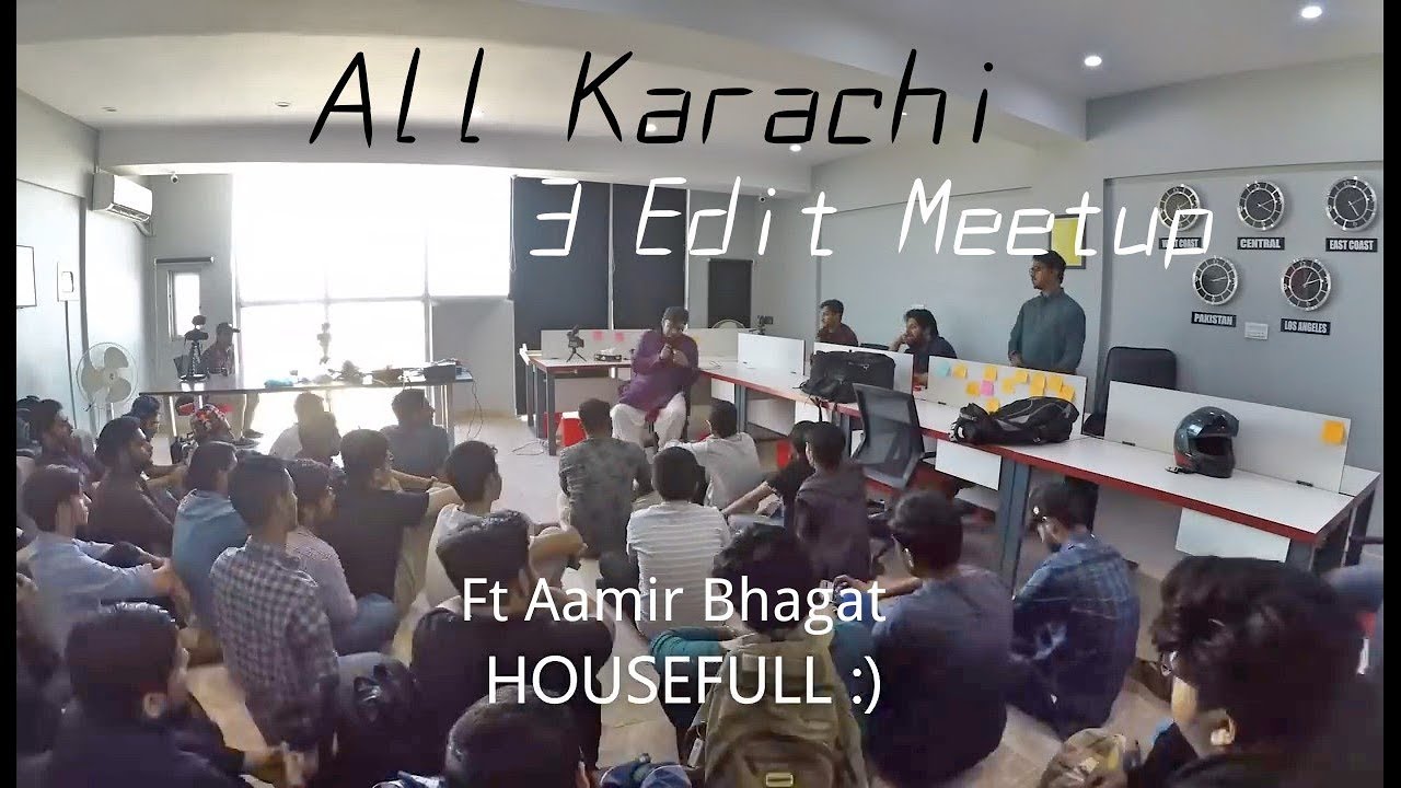 All Karachi 3 Edit Meetup Ft Aamir Bhagat & Content Creators