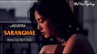 Saranghae - Adista Cover Pop Slow Rock || Viral TikTok Terbaru 2025 !!!