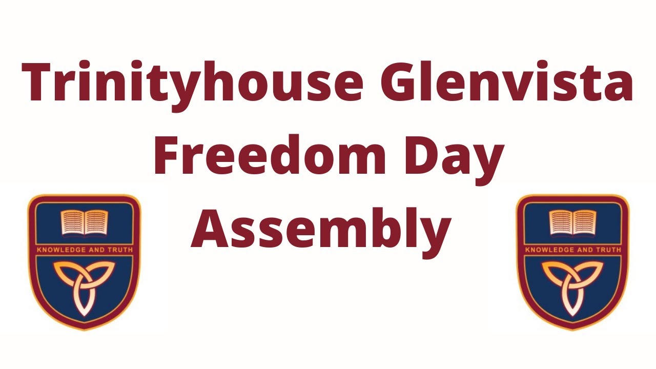 Trinityhouse Glenvista Freedom Day Assembly 2021