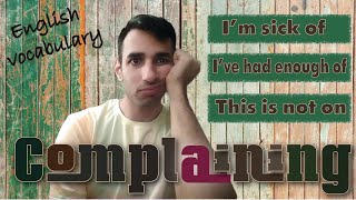 complaining and protesting | 5 informal expressions in speaking