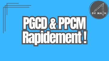 PGCD et PPCM : méthode rapide et efficace pour les calculer