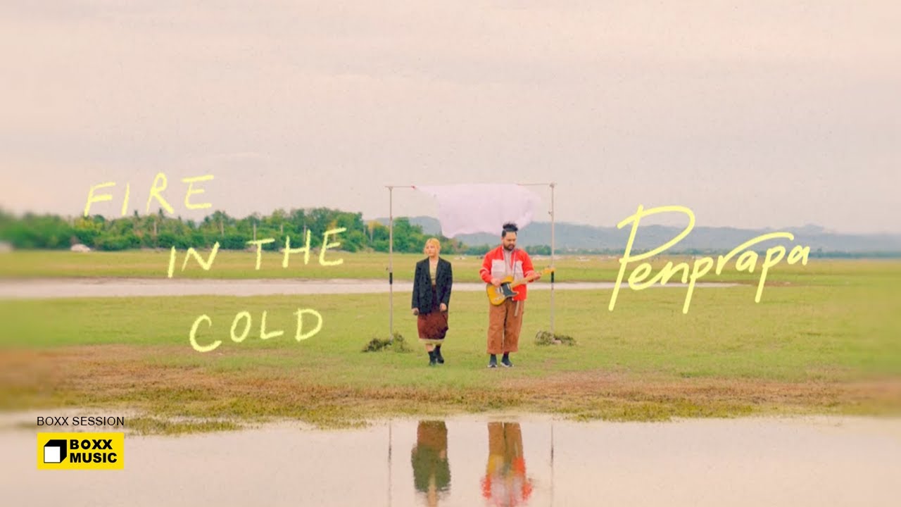 Fire In The Cold - PENPRAPA [ BOXX SESSION ]