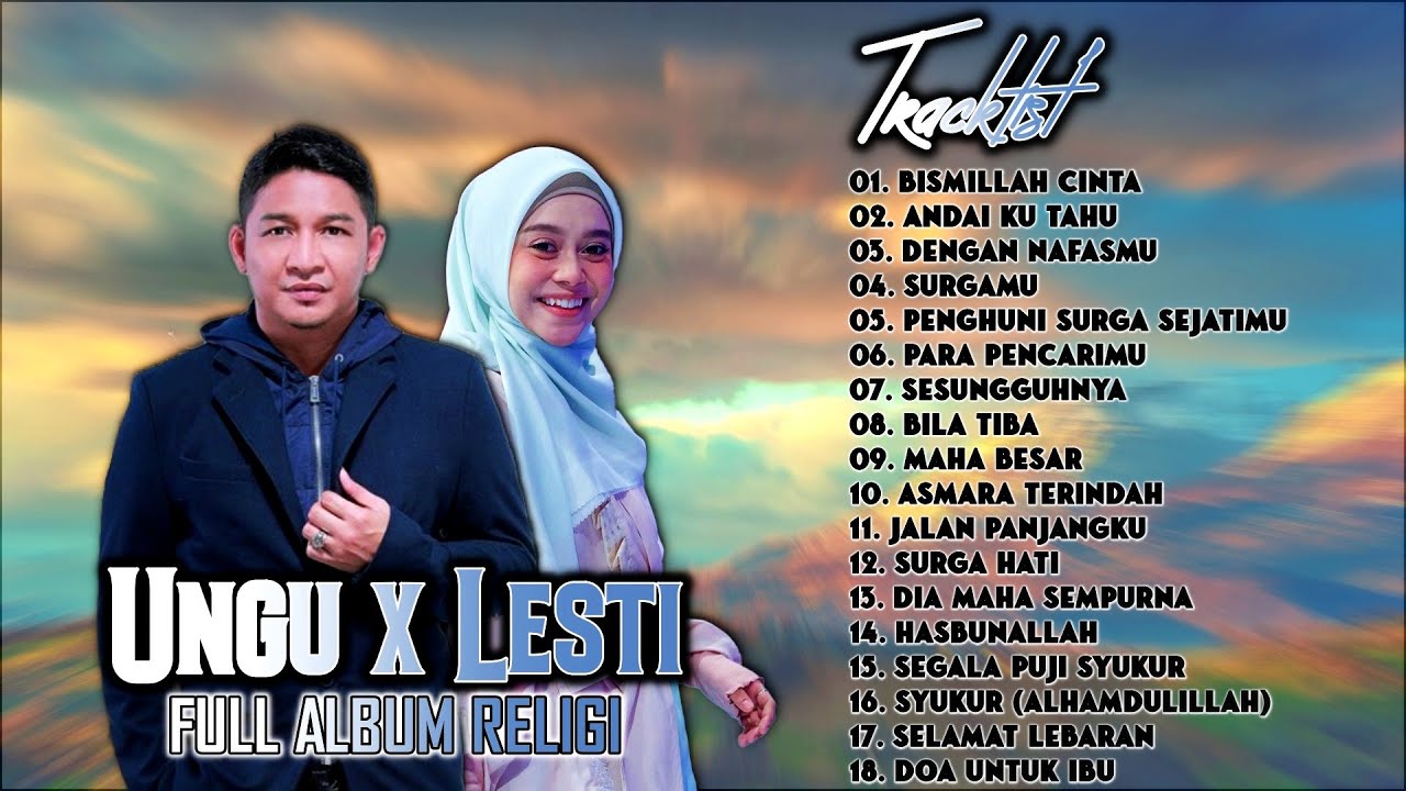 Ungu Full Album Religi x Lesti - Lagu Religi Islam Terbaik 2021 Paling Enak Didengar