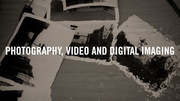 Photography, Video and Digital Imaging