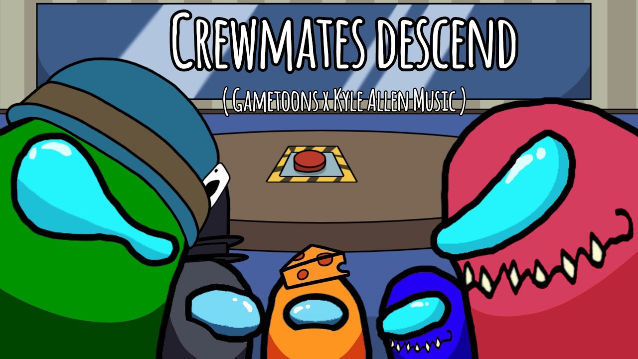 Crewmates descend ( Gametoons x Kyle Allen Music ) Animation edit
