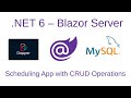 Build a .NET Blazor Server Scheduling CRUD App with Dapper and MySQL