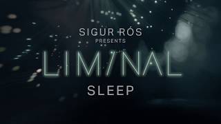 sigur rós presents liminal sleep: sleep 1