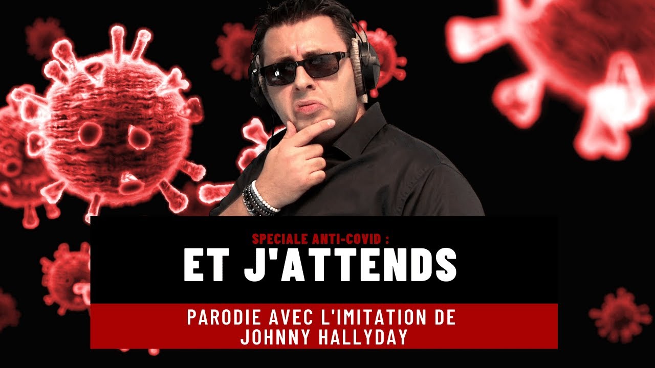 Et j'attends - Parodie de Johnny Hallyday