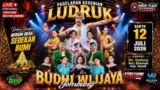 🔴📡LIVE GEBYAR LUDRUK BUDHI WIJAYA | DSN. GADUNG DS. GADUNG DRIYOREJO - GRESIK