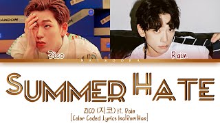 ZICO (Feat. Rain) - Summer Hate [Color Coded Lyrics Ina|Rom|Han] [INDO SUB]