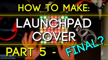 How to Make a Launchpad Cover (Part 5 - Final?): Multi-Sampling, Multi-Lights, & Random MIDI Effect